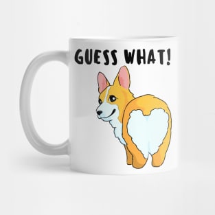 Guess What! - Corgi Heart Butt Mug